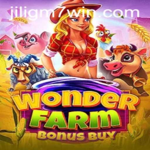 Exploring WonderFarmBonusBuy: The Ultimate Gaming Experience with Jiligm7